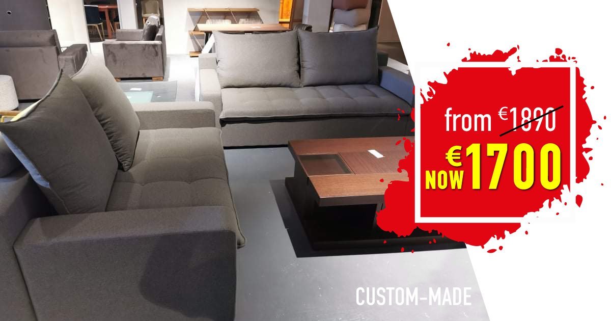 Μοναδικές Καλοκαιρινές Προσφορές στις custom-made επιλογές.  Λειτουργικό σαλόνι (διθέσιος & τριθέσιος καναπές) προσαρμοσμένο στις ανάγκες του χώρου σας με μόνο €1,700!!!